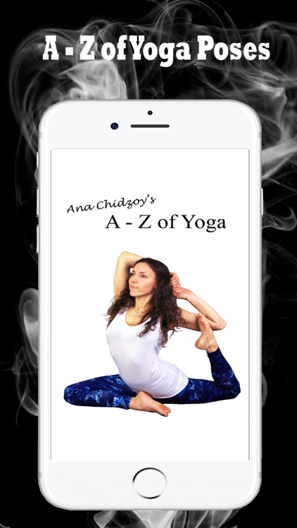 Ana Chidzoy's A - Z of Yoga