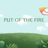 Put out the fire