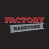 Factory Hardcore