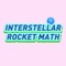 INTERSTELLAR ROCKET MATH