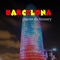 Barcelona Places Dictionary is based on the Barcelona City