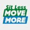 Sit Less Move More helps you to monitor your time on your feet and your step counts