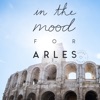 in the mood for Arles