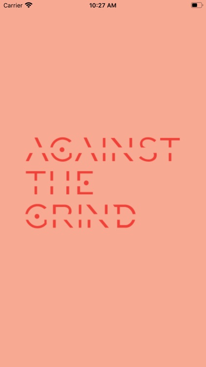 Against the Grind