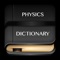 Physics Dictionary Offline helps students, teachers, or lecturers in understanding and remembering physics words and terms