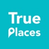 TRUE PLACES