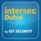 Wiley, GIT SECURITY, and Messe Frankfurt Middle East, the organizer of Intersec, publish the only, exclusive official show app “Intersec Dubai by GIT SECURITY” – free for all exhibitors, visitors and interested people