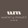 Watery Mouth Cafe