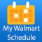 The My Walmart Schedule App is available for all Managers and Associates in stores using the new My Walmart Schedule system