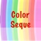 In Color Seque app, Tap the colors in ascending order according to their names in alphabetically order