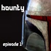 Bounty Episode 1