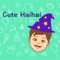 "Cute Haihai"