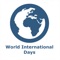 Here is the World International Days app which is very unique which you never seen before