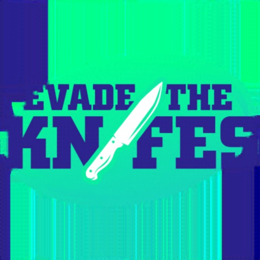 Evade The Knifes