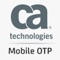 The CA Mobile OTP app is an all-purpose one-time passcode (OTP) generator that provides an extra layer of security when you shop online or access online accounts