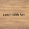 --> Learn With funs