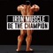 Iron Muscle - Be the champion