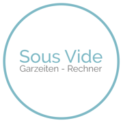 Sous Vide - Garzeiten Rechner