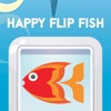 Happy Flip Fish