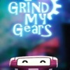 Grind My Gears - The Journey