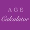 Age Calculator application allows you to calculate: