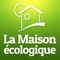 L'application La Maison écologique vous propose une version numérique enrichie de l'édition papier du magazine La Maison écologique