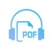 PDF Voice Reader is an app that reads your PDF files aloud