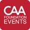 The CAA Foundation Events App is exclusively used for CAA-hosted events as a resource for attendees to explore event schedule and details, and connect with attendees before, during, and after the event