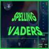 Spelling Vaders