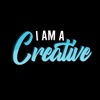 I AM A CREATIVE