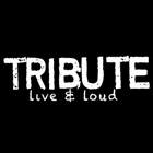 Tribute live & loud