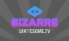 Bizarre by Fawesome.tv