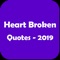 Are you looking for "Heart Broken Quotes" app to share with your friends