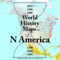 World History Maps: N America, by World History Maps Inc, is a new and unique way of looking at the history of North America