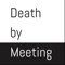 These days the office jungle is filled with traps called meetings