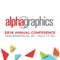 AlphaGraphics 2019 Annual Conference is held July 17 - 20 in Indianapolis, IN