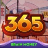365 Brain Money