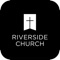 Connect and engage with the Riverside Church app