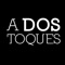 Aplicación oficial de A Dos Toques