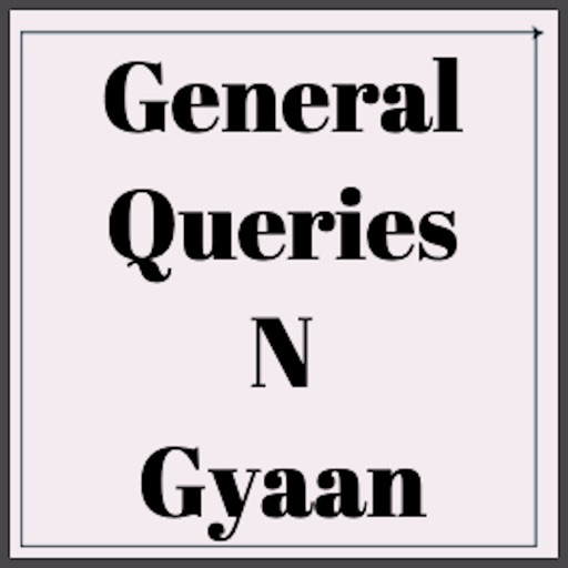 General Queries N Gyaan