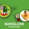 Banglore Food Store is a free application to find Food Stores in Banglore