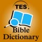 TES Bible Dictionary is the Perfect iPhone-iPad Bible Study Companion