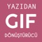 Yazıdan GIF Dönüştürücü artık App Store'da yerini aldı