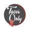 La nouvelle application TACOS ONLY vous offre de nouveaux services :