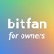 "Bitfan for owners" is an app that can distribute all information, such as your SNS and fan clubs, all at once to the whole world