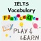 This app will help you learn IELTS Vocabulary with play games by pictures
