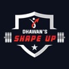 Dhawan's Shape Up
