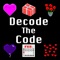 Based off of the Mastermind board game, Decode the Code is a new take on the classic puzzle game