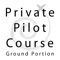 Private Pilot Course - Ground