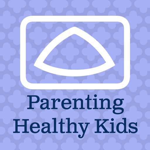 Parenting Healthy Kids 6 - 17 iOS App
